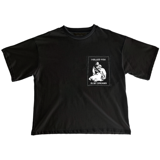 I killed you in my dreams patch tee